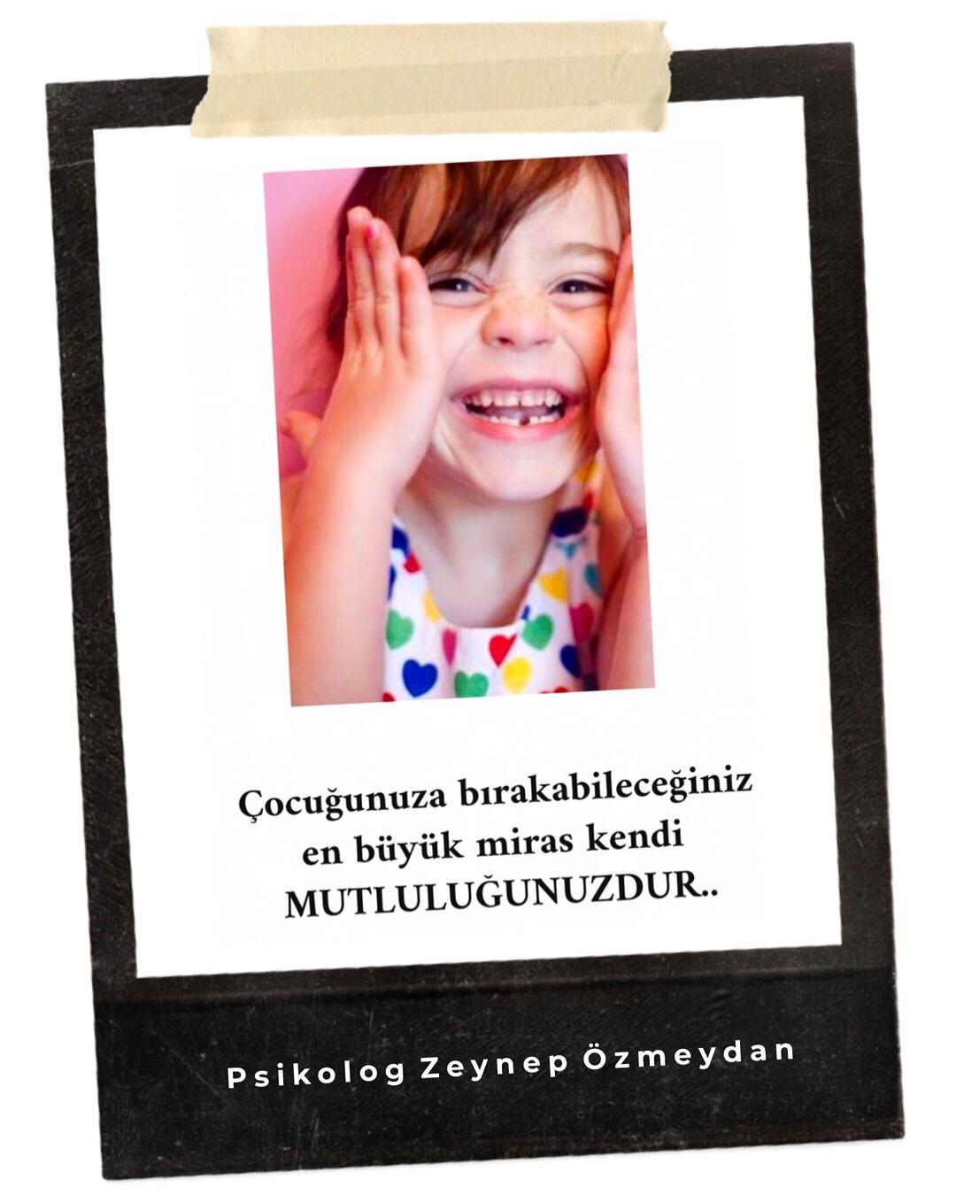 Çocuğunuza bırakacağınızı en büyük miras Mutluluğunuzdur...